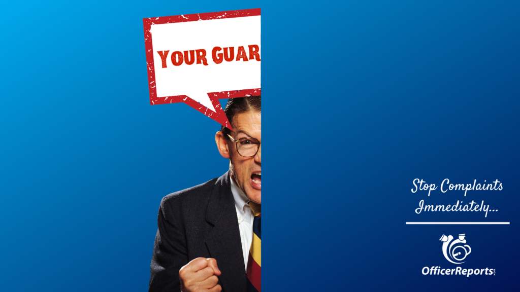 security guard software stops customer complaints